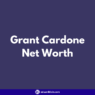 Grant cardone net worth